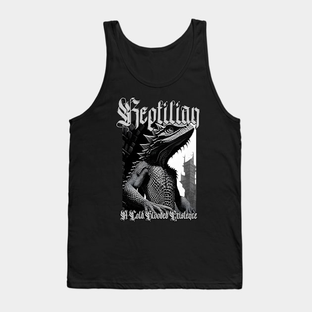 Reptilian...A Cold Blooded Existence (Version 8) Tank Top by Silent Strega Streetwear